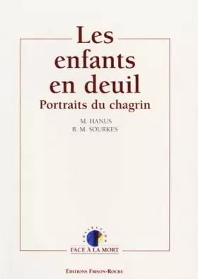 Couverture du produit · Les enfants en deuil. Portraits du chagrin