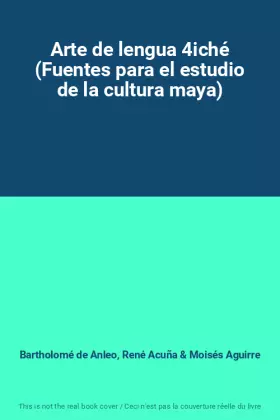 Couverture du produit · Arte de lengua 4iché (Fuentes para el estudio de la cultura maya)