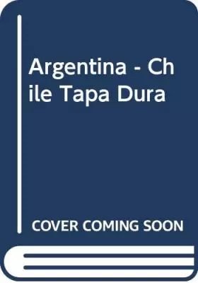 Couverture du produit · Argentina - Chile Tapa Dura (Spanish Edition)