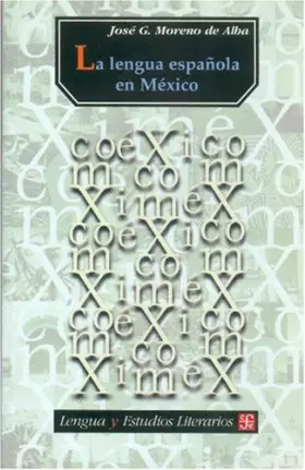 Couverture du produit · La lengua española en México (LENGUA Y ESTUDIOS LITERARIOS, 9) (Spanish Edition)