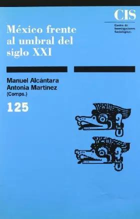 Couverture du produit · México frente al umbral del siglo XXI: 125 (Monografías)