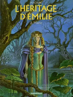 Couverture du produit · L'Héritage d'Emilie, tome 2 : Maeve