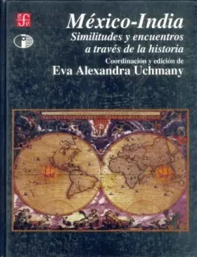 Couverture du produit · México-India: similitudes y encuentros a través de la historia (Spanish Edition)