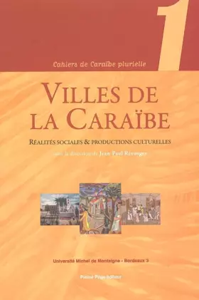 Couverture du produit · Villes de Caraîbe: Réalités sociales et productions culturelles
