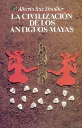 Couverture du produit · La civilización de los antiguos mayas (Spanish Edition)