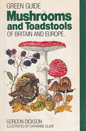 Couverture du produit · Green Guide: Mushrooms and Toadstools (Green Guide) (Michelin Green Guides)