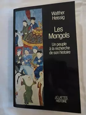Couverture du produit · LES MONGOLS PEUPLE A LA RECHERCHE DE SON HISTOIRE