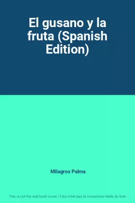 Couverture du produit · El gusano y la fruta (Spanish Edition)