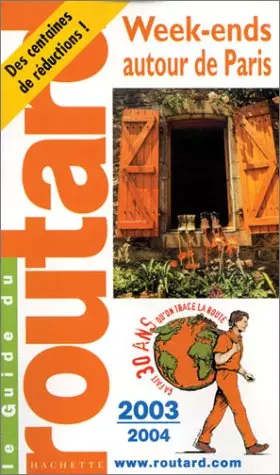 Couverture du produit · Guide du Routard : Week-ends autour de Paris 2003/2004