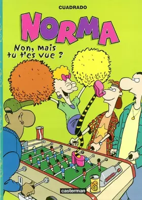 Couverture du produit · Norma, tome 3 : Non, mais tu t'es vue ?
