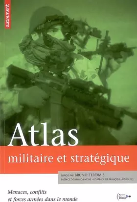 Couverture du produit · Atlas militaire et stratégique : Menaces, conflits et forces armées dans le monde