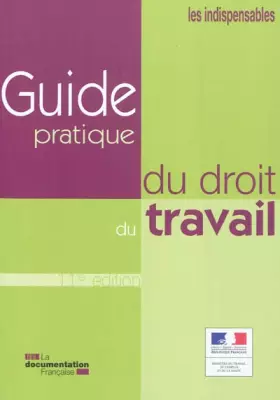 Couverture du produit · Guide pratique du droit du travail (édition 2011)