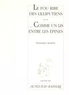Couverture du produit · Le fou rire des Lilliputiens suivi de Comme un lis entre les épines
