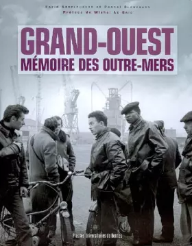Couverture du produit · Grand-Ouest : Mémoire des outre-mers