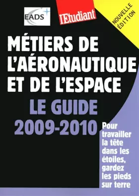 Couverture du produit · Métiers de l aéronautique et de l espace : le guide 2009-2010