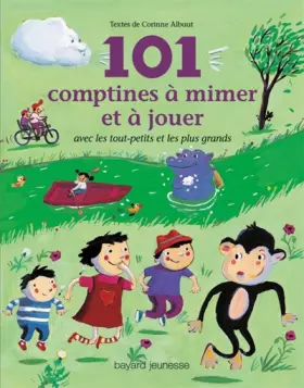 Couverture du produit · 101 comptines à mimer et à jouer avec les tout-petits et les plus grands