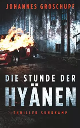 Couverture du produit · Die Stunde der Hyänen: Thriller | Ein heißer Höllentrip durch ein Berlin, wie man es nicht kennt. | Deutscher Krimipreis 2022 (