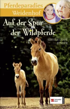 Couverture du produit · Pferdeparadies Weidenhof, Band 11: Auf der Spur der Wildpferde