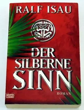 Couverture du produit · Der Silberne Sinn: Roman (Allgemeine Reihe. Bastei Lübbe Taschenbücher)