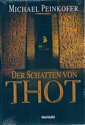 Couverture du produit · Der Schatten von Thot. Nach den Aufzeichnungen von Lady Kincaid. Historischer Roman.