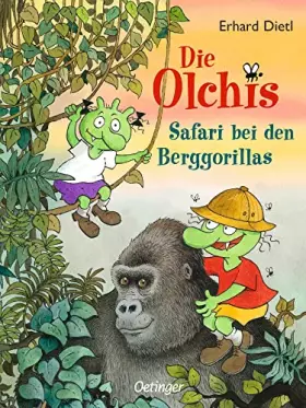 Couverture du produit · Die Olchis. Safari bei den Berggorillas: Lustiges und spannendes Abenteuer mit vielen exotischen Tieren für Kinder ab 8 Jahren