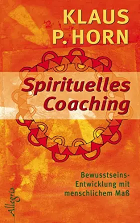 Couverture du produit · Spirituelles Coaching: Bewusstseinsentwicklung mit menschlichem Maß