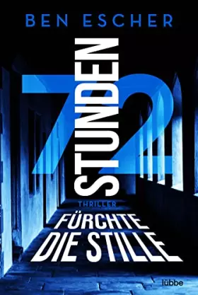 Couverture du produit · 72 Stunden - Fürchte die Stille: Thriller