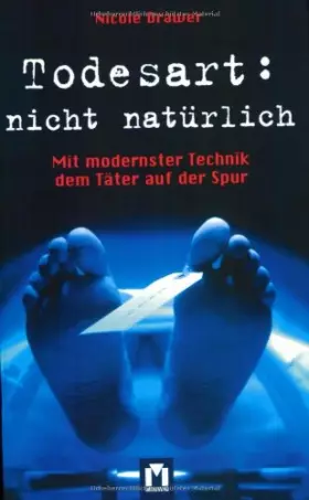 Couverture du produit · Todesart: nicht natürlich: Mit modernster Technik dem Täter auf der Spur