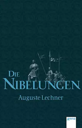 Couverture du produit · Die Nibelungen: Glanzzeit und Untergang eines mächtigen Volkes