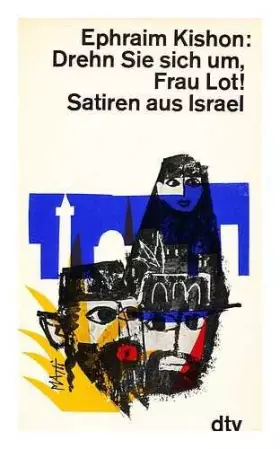 Couverture du produit · Drehn Sie Sich Um, Frau Lot! : Satiren Aus Israel / Ephraim Kishon