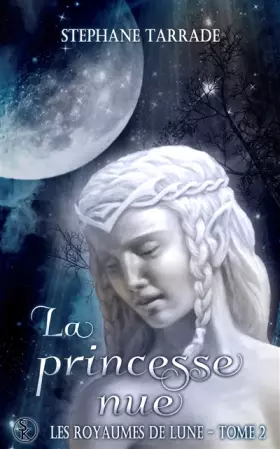 Couverture du produit · Les royaumes de lune 2 : La princesse nue