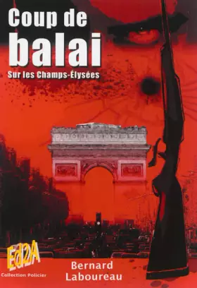 Couverture du produit · Coup de balai sur les Champs-Élysées - roman