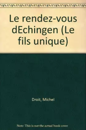 Couverture du produit · Le Fils unique, N°  2 : Le Rendez-vous d'Elchingen