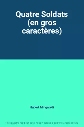 Couverture du produit · Quatre Soldats (en gros caractères)