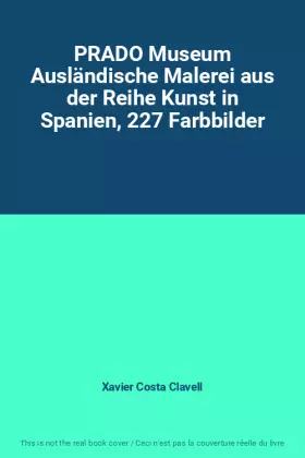 Couverture du produit · PRADO Museum Ausländische Malerei aus der Reihe Kunst in Spanien, 227 Farbbilder