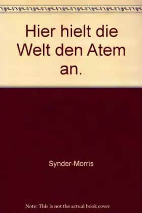 Couverture du produit · Hier hielt die Welt den Atem an.