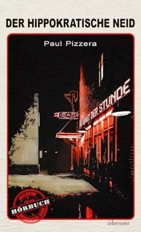 Couverture du produit · Der hippokratische Neid (Die Kunst der Stunde): Inklusive Hörbuch-Download, gelesen von Paul Pizzera und Michael Niavarani