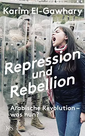 Couverture du produit · Repression und Rebellion: Arabische Revolution - was nun?