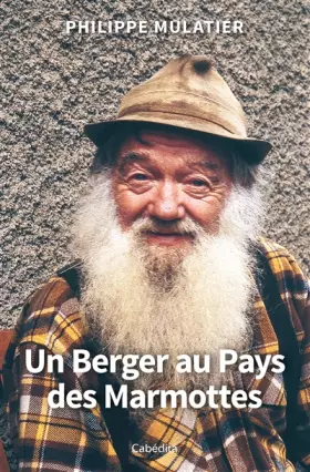 Couverture du produit · Un Berger au Pays des Marmottes