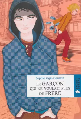 Couverture du produit · Le garçon qui ne voulait plus de frère