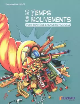 Couverture du produit · 2 temps 3 mouvements: Petit traité de bagagerie musicale