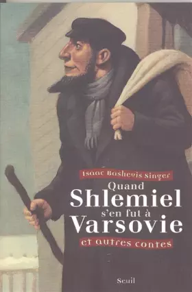 Couverture du produit · Quand Shlemiel s'en fut à Varsovie et Autres Contes
