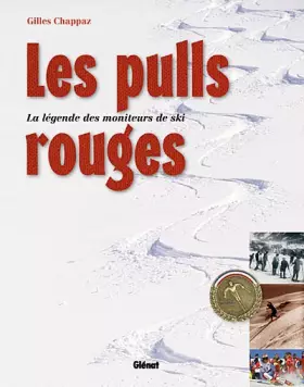 Couverture du produit · Les pulls rouges : La légende des moniteurs de ski