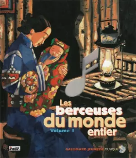 Couverture du produit · Les Berceuses du monde entier, volume 1 (livre + CD)