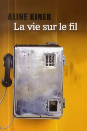 Couverture du produit · La vie sur le fil