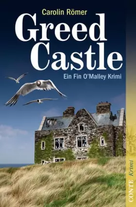 Couverture du produit · Greed Castle: Ein Fin O'Malley Krimi (Conte Krimi)