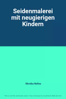 Couverture du produit · Seidenmalerei mit neugierigen Kindern