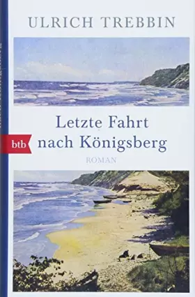 Couverture du produit · Letzte Fahrt nach Königsberg: Roman