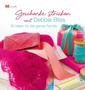 Couverture du produit · Geschenke stricken mit Debbie Bliss: 30 Ideen für die ganze Familie