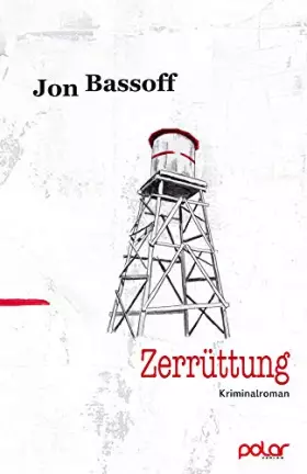 Couverture du produit · Zerrüttung: Kriminalroman. Ausgezeichnet mit dem DarkFuse Reader's Choice Award for Best Novel 2013